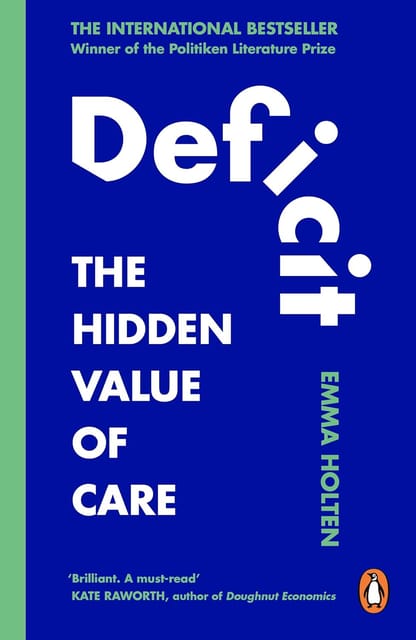 Deficit How Feminist Economics Can Change Our World