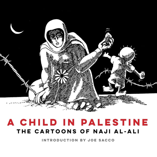 Child In Palestine The Cartoons Of Naji Al-ali