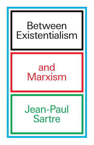Between Existentialism And Marxism