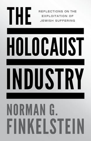 The Holocaust Industry Reflections On The Exploitation Of Jewish Suffering