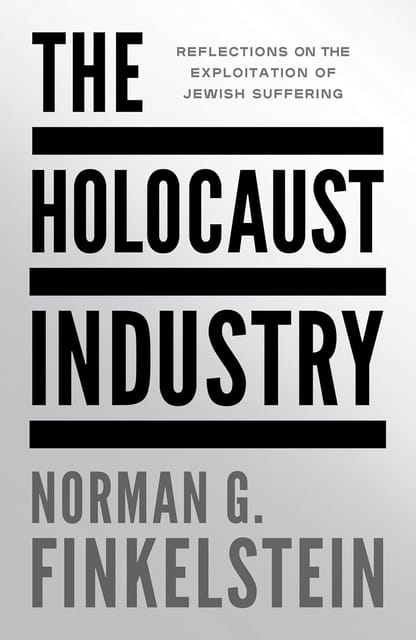 The Holocaust Industry Reflections On The Exploitation Of Jewish Suffering