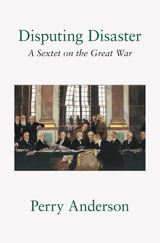 Disputing Disaster A Sextet On The Great War