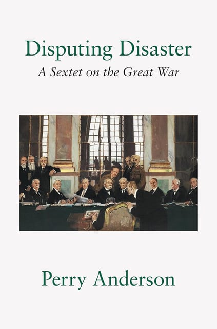 Disputing Disaster A Sextet On The Great War