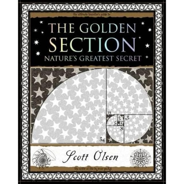 Golden Section Natures Greatest Secret