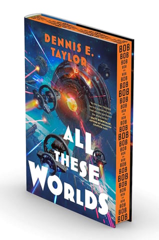 All These Worlds Bobiverse Book 3 Volume 3