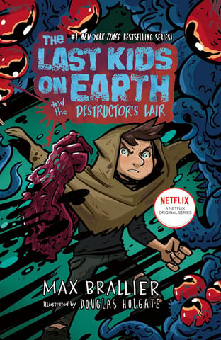 The Last Kids On Earth And The Destructors Lair The Last Kids On Earth