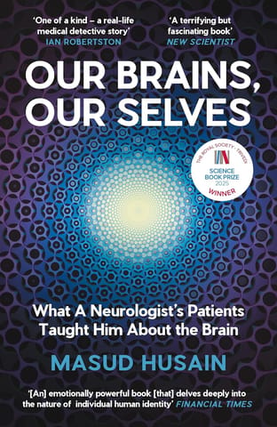Our Brains, Our Selves What A Neurologists Patients Taught Him About The Brain