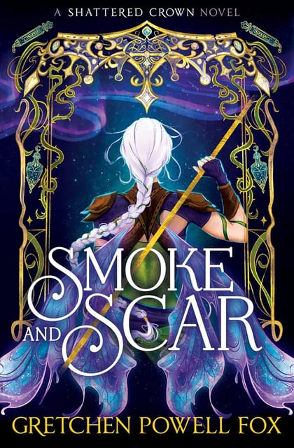 Smoke And Scar Volume 1 (shattered Crown)