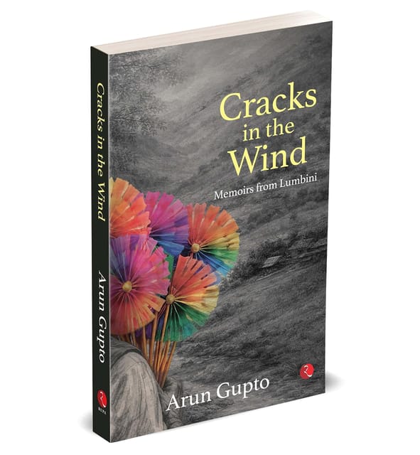 Cracks In The Wind Memoirs From Lumbini