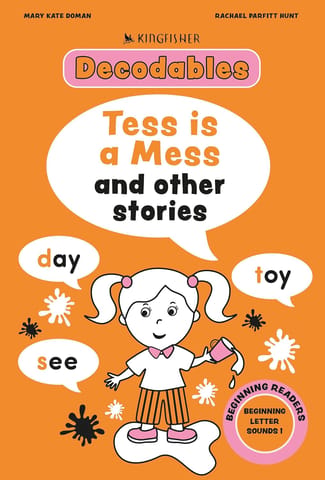 Kingfisher Decodables Tess Is A Mess Beginning Letters I