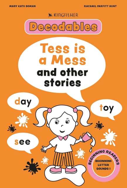 Kingfisher Decodables Tess Is A Mess Beginning Letters I