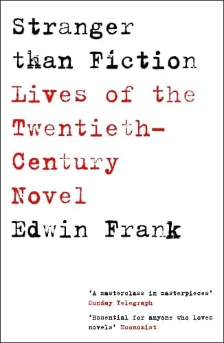 Stranger Than Fiction Lives Of The Twentieth-century Novel