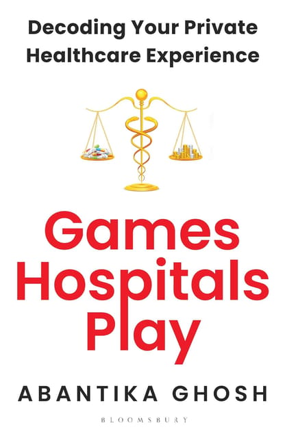 Games Hospitals Play Decoding Your Private Healthcare Experience