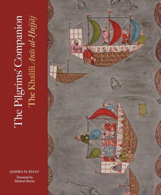 The Pilgrims Companion The Khalili Anis Al-hujjaj