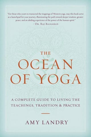 The Ocean Of Yoga A Complete Guide To Living Teachings, Tradition, And Practice