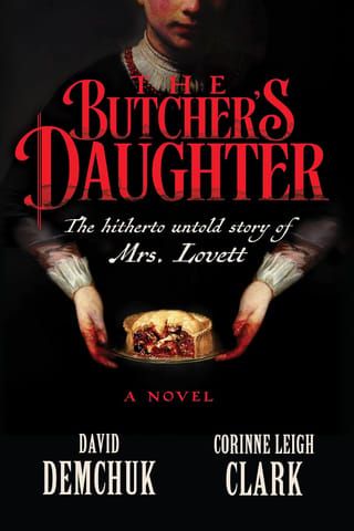 The Butchers Daughter The Hitherto Untold Story Of Mrs. Lovett