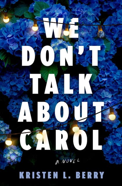 We Dont Talk About Carol A Novel
