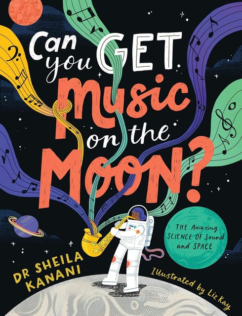 Can You Get Music On The Moon? The Amazing Science Of Sound And Space