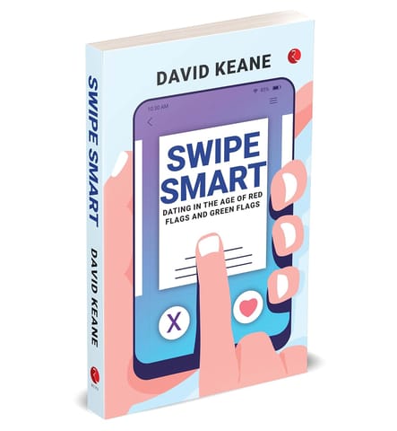 Swipe Smart Dating In The Age Of Red Flags And Green Flags