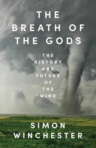 The Breath Of The Gods The History And Future Of The Wind
