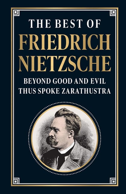 The Best Of Friedrich Nietzsche