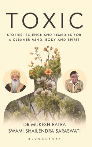 Toxic Stories, Science, And Remedies For A Cleaner Mind, Body And Spirit