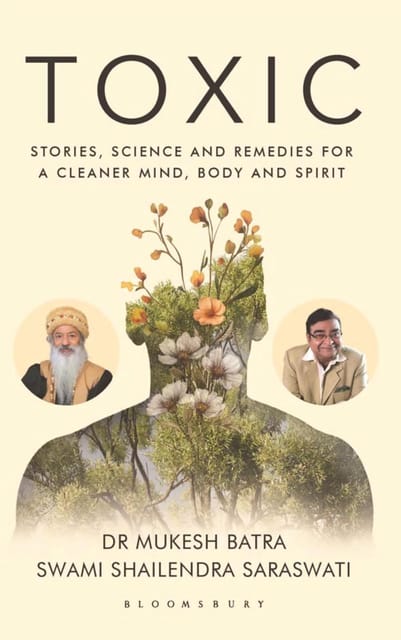Toxic Stories, Science, And Remedies For A Cleaner Mind, Body And Spirit