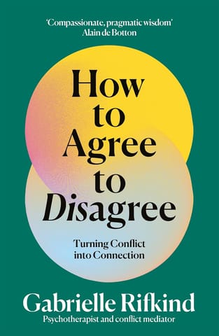 The Art Of Disagreeing Turning Conflict Into Connection