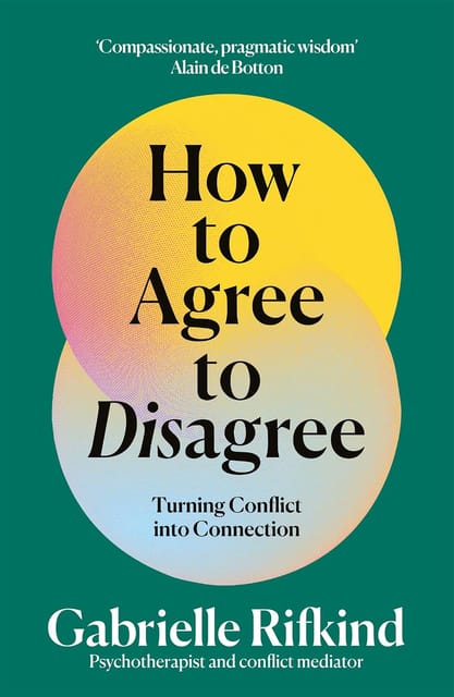 The Art Of Disagreeing Turning Conflict Into Connection