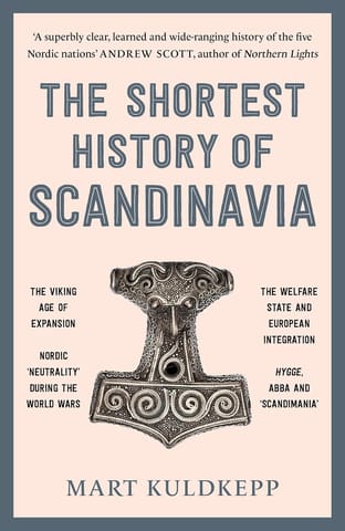 The Shortest History Of Scandinavia (the Shortest History Series)