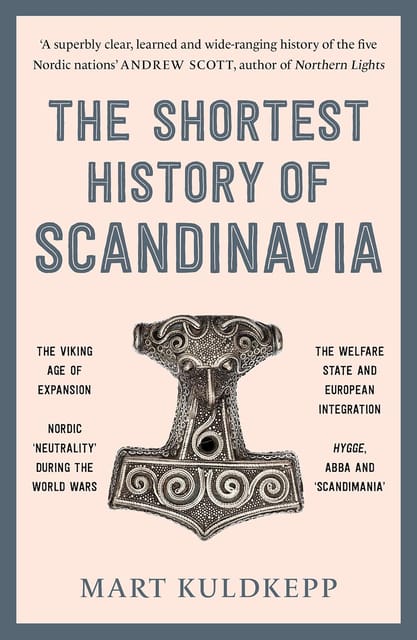 The Shortest History Of Scandinavia (the Shortest History Series)