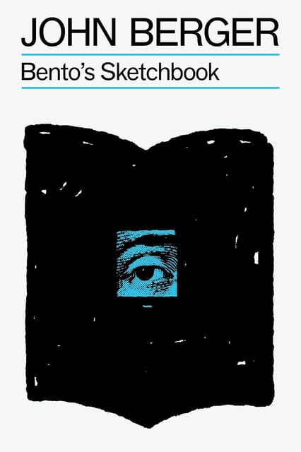 Bentos Sketchbook (the Essential John Berger)