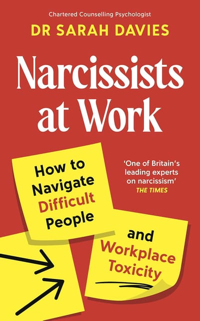 Narcissists At Work How To Navigate Difficult People And Workplace Toxicity