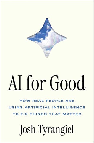 Ai For Good How Real People Are Using Artificial Intelligence To Fix Things That Matter