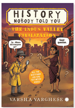 History Nobody Told You: The Indus Valley Civilization