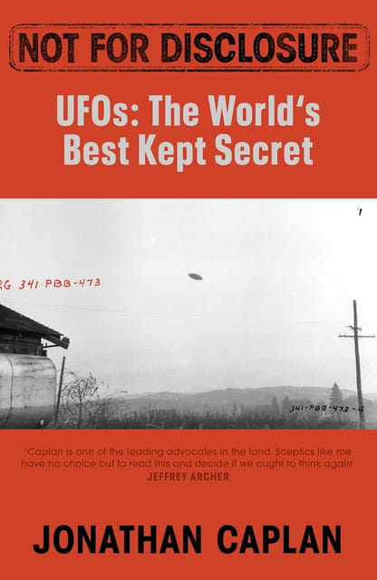 Not For Disclosure Ufos The Worlds Best Kept Secret