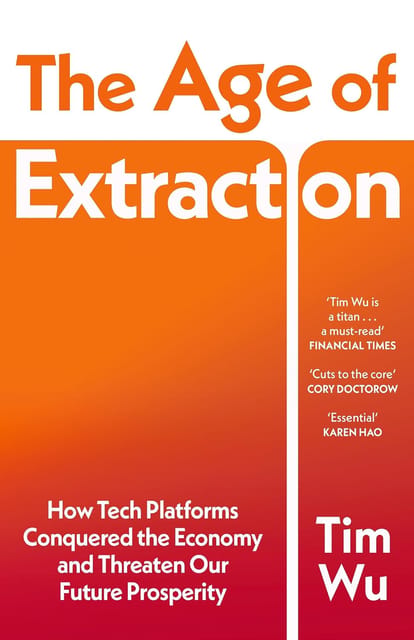 The Age Of Extraction How Tech Platforms Conquered The Economy And Threaten Our Future Prosperity