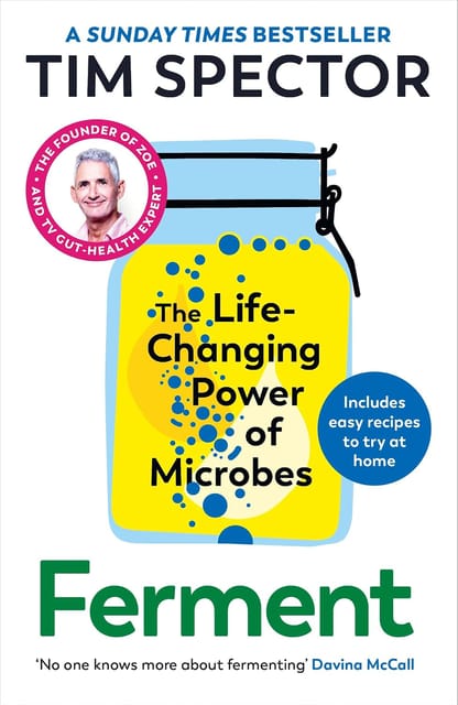 Ferment The Life-changing Power Of Microbes