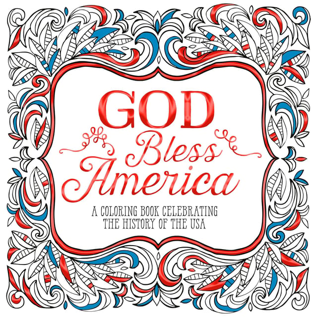 God Bless America A Coloring Book Celebrating The History Of The Usa