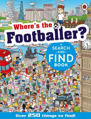 Wheres The Footballer? A Search-and-find Book (fun With Ladybird)