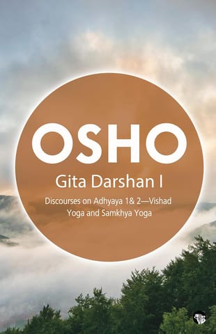 Gita Darshan I Discourses On Adhyaya 1&2 Vishad Yoga And Samkhya Yoga