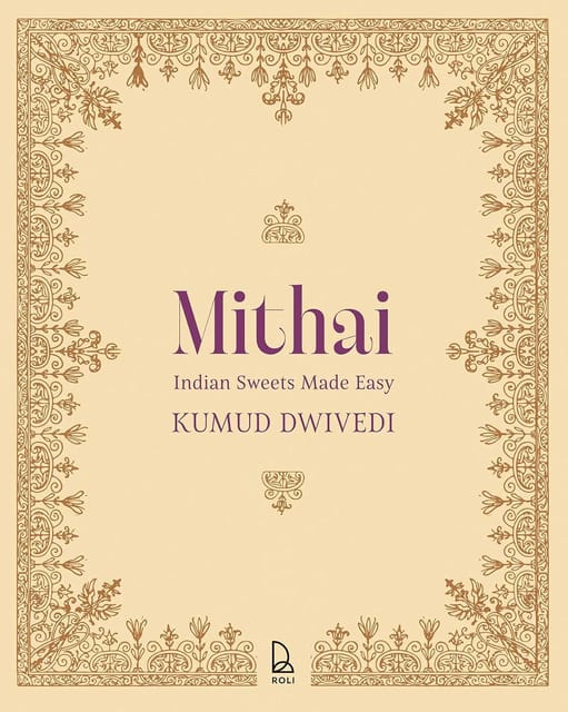 Mithai Indian Sweets Made Easy