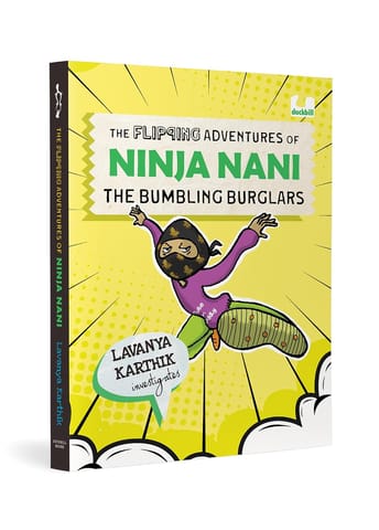 The Flipping Adventures Of Ninja Nani (flipbook 1) 2 In 1 Flipbook Packed With Action And Humour | Ages 8+