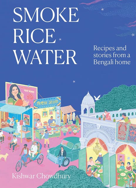 Smoke, Rice, Water Flavours From The Bay Of Bengal And Beyond
