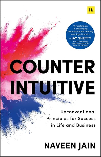 Counterintuitive Unconventional Principles For Success In Life And Business
