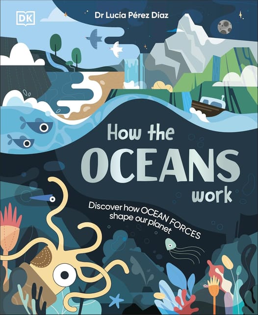 How The Oceans Work Discover How Ocean Forces Shape Our Planet