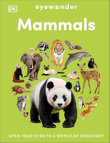 Eyewonder Mammals Open Your Eyes To A World Of Discovery