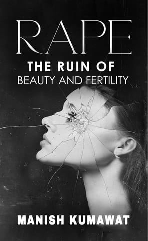 Rape The Ruin Of Beauty And Fertility