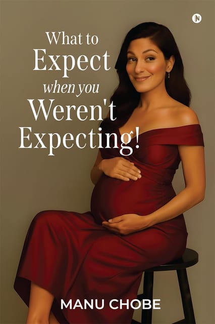 What To Expect When You Werent Expecting!