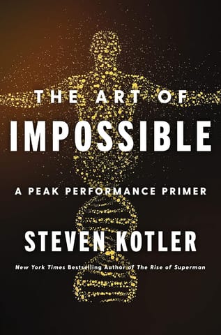 The Art Of Impossible A Peak Performance Primer